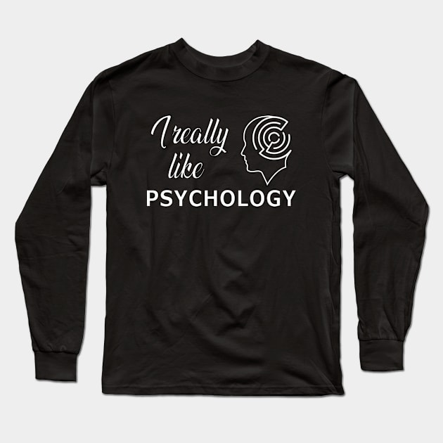 Psychologist - I really like psychology Long Sleeve T-Shirt by KC Happy Shop